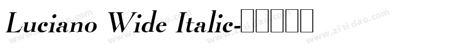 Luciano Wide Italic字体转换